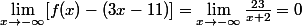 \lim_{x\rightarrow -\infty} [f(x)-(3x-11)]= \lim_{x\rightarrow -\infty} \frac{23}{x+2} =0